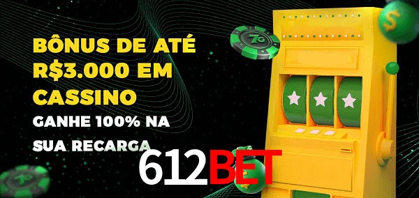 612bet melhor bônus de depósito